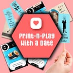 Print and play with a date